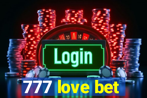 777 love bet